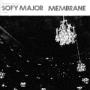 Image: Sofy Major / Membrane - Split